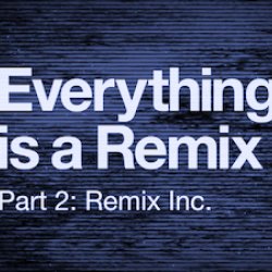 【所有事物都是Remix系列 - Everything is a Remix】【W⁺】